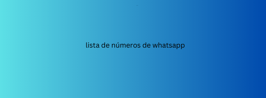 lista de números de whatsapp