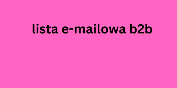 lista e-mailowa b2b